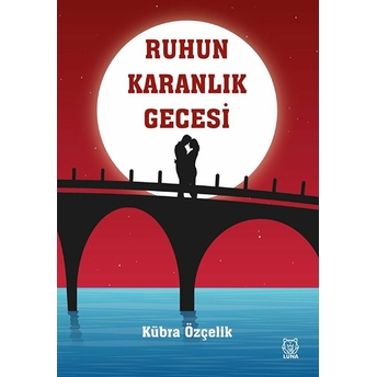 Ruhun Karanlık Gecesi Kübra Özçelik