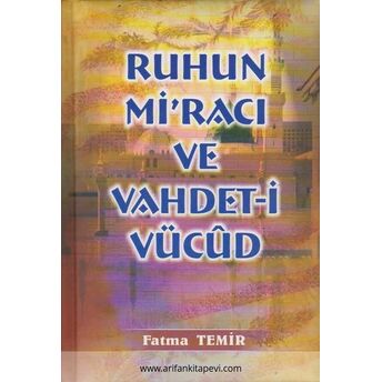 Ruhun Miracı Ve Vahdet-I Vücud Fatma Temir