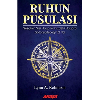 Ruhun Pusulası Lynn A. Robinson