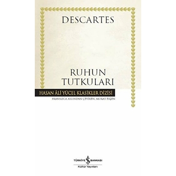 Ruhun Tutkuları (Ciltli) Rene Descartes