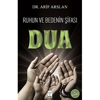 Ruhun Ve Bedenin Şifası Dua Arif Arslan