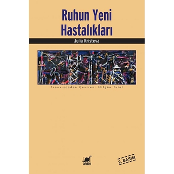 Ruhun Yeni Hastalıkları Julia Kristeva