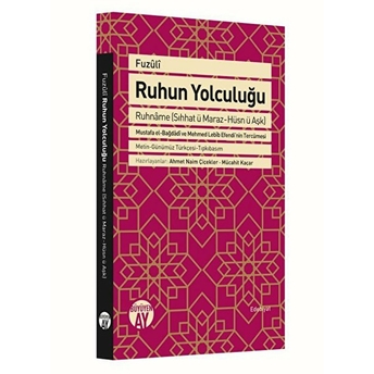 Ruhun Yolculuğu - Ruhname (Sıhhat Ü Maraz-Hüsn Ü Aşk) Fuzuli