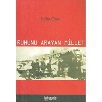 Ruhunu Arayan Millet Reha Ören