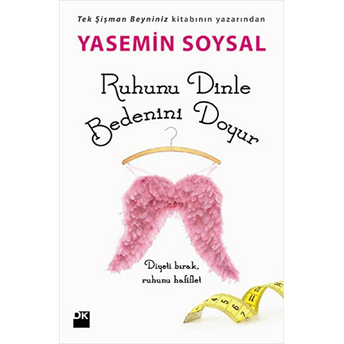 Ruhunu Dinle Bedenini Doyur Yasemin Soysal