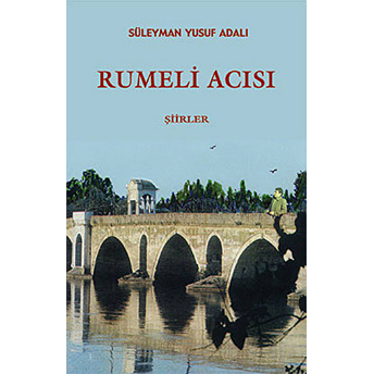 Rumeli Acısı Süleyman Yusuf Adalı