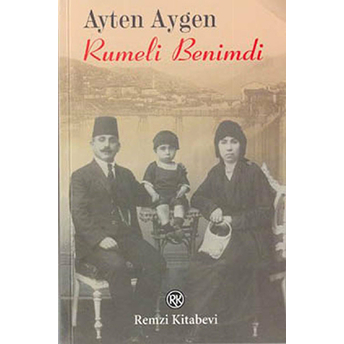 Rumeli Benimdi Ayten Aygen