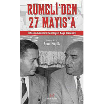 Rumeli’den 27 Mayıs’a Sami Küçük