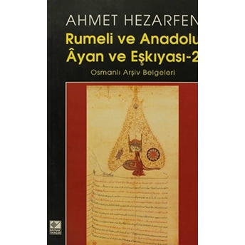 Rumeli Ve Anadolu Ayan Ve Eşkıyası 2 Ahmet Hezarfen