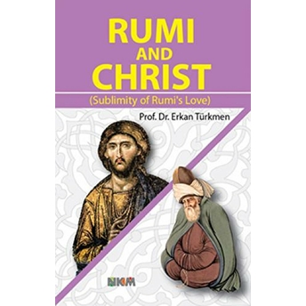 Rumi And Christ-Erkan Türkmen