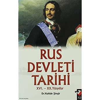 Rus Devleti Tarihi 16. - 20. Yüzyıllar Nahide Şimşir