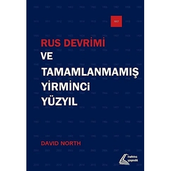 Rus Devrimi Ve Tamamlanmamış Yirminci Yüzyıl David North