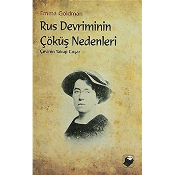 Rus Devriminin Çöküş Nedenleri Emma Goldman