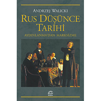 Rus Düşünce Tarihi Aydınlanma'dan Marksizme Andrzej Walicki