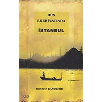 Rus Edebiyatında Istanbul Hüseyin Kandemir