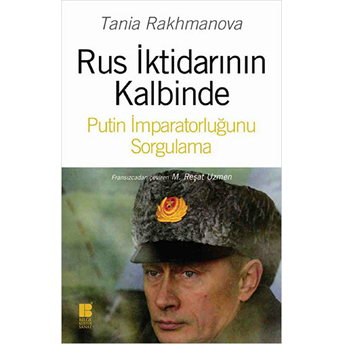 Rus Iktidarının Kalbinde Putin Imparatorluğunu Sorgulama Tania Rakhmanova