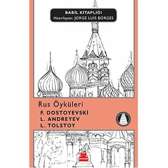 Rus Öyküleri Fyodor Mihailoviç Dostoyevski - Leonid Nikolayeviç Andreyev - Lev Tolstoy