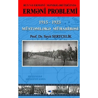 Rus Ve Ermeni Kaynakları Işığında Ermeni Sorunu - Azerice - Seyit Sertçelik