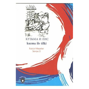 Rusca Hikayeler Seviye 2 - Kuzma Ile Tilki Yulia Yaşar