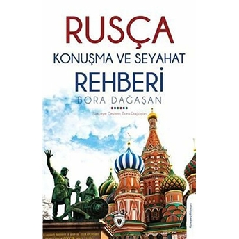 Rusça Konuşma Ve Seyahat Rehberi - Bora Dağaşan