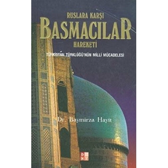 Ruslara Karşı Basmacılar Hareketi Baymirza Hayit