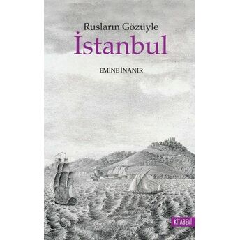 Rusların Gözüyle Istanbul Emine Inanır