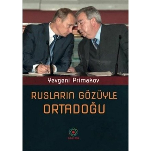 Rusların Gözüyle Ortadoğu Yevgeni Primakov