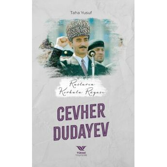 Rusların Korkulu Rüyası Cevher Dudayev Taha Yusuf