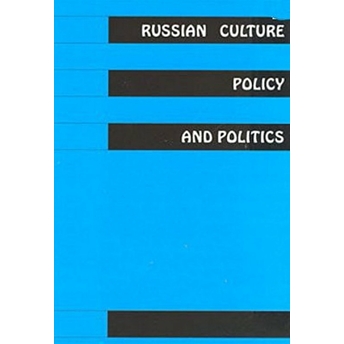 Russian Culture Policy And Politics Ayşe Pamir Dietrich