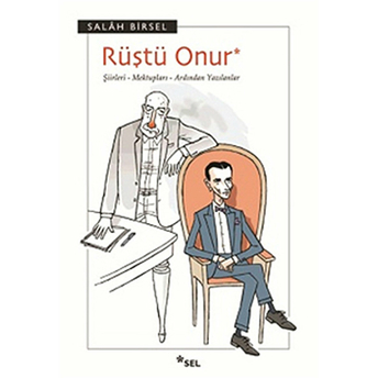 Rüştü Onur Şiirleri- Mektupları- Ardından Yazılanlar Salah Birsel