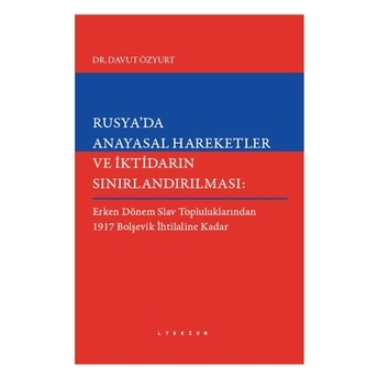 Rusya'Da Anayasal Hareketler Ve Iktidarın Sınırlandırılması Davut Özyurt