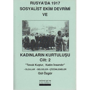 Rusya’da 1917 Sosyalist Ekim Devrimi Ve Kadınların Kurtuluşu Cilt: 2 Gül Özgür