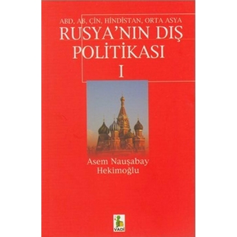 Rusya’nın Dış Politikası Asem Nauşabay Hekimoğlu