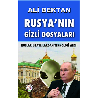 Rusya’nın Gizli Dosyaları