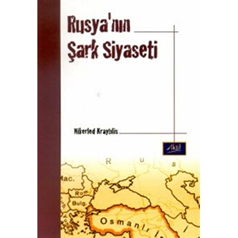 Rusya’nın Şark Siyaseti Nikerled Krayblis