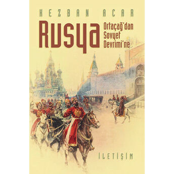 Rusya Ortaçağ'dan Sovyet Devrimi'ne Kezban Acar