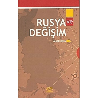 Rusya Ve Değişim Yaşar Onay