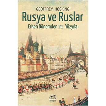 Rusya Ve Ruslar Erken Dönemden 21. Yüzyıla Geoffrey Hosking