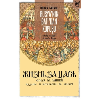 Rusyanın Batıdan Kopuşu: Doğu Ve Batı Arasında Rusya