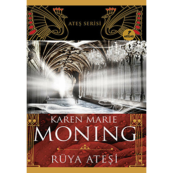 Rüya Ateşi - Ateş Serisi 4.Kitap Karen Marie Moning