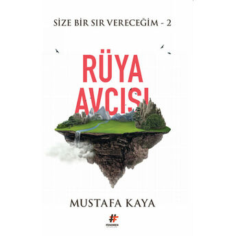 Rüya Avcısı - Size Bir Sır Vereceğim 2 Mustafa Kaya