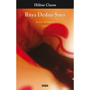 Rüya Dedim Sana Helene Cixous