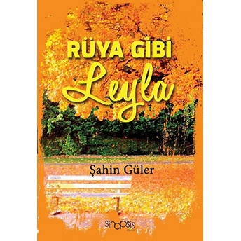 Rüya Gibi Leyla Şahin Güler