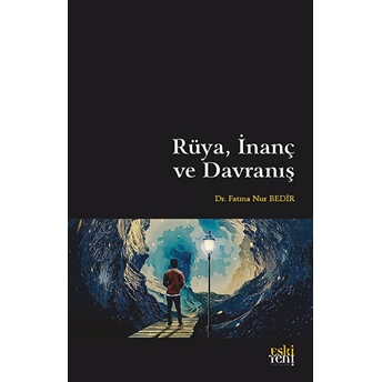 Rüya, Inanç Ve Davranış Fatma Nur Bedir