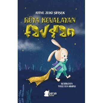 Rüya Kovalayan Tavşan Atiye Zeki Şimşek