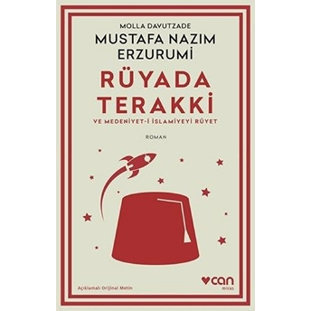 Rüyada Terakki Ve Medeniyet-I Islamiyeyi Rüyet (Açıklamalı Orijinal Metin) Molla Davutzade Mustafa Nazım Erzurumi