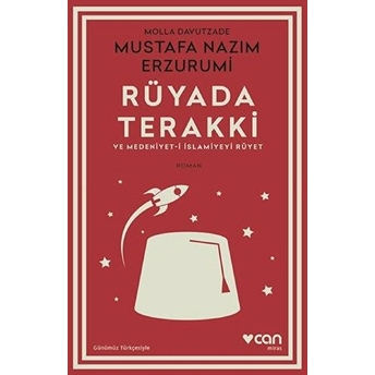 Rüyada Terakki Ve Medeniyet-I Islamiyeyi Rüyet (Günümüz Türkçesiyle) Molla Davutzade Mustafa Nazım Erzurumi