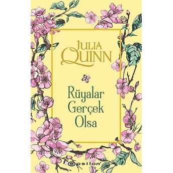 Rüyalar Gerçek Olsa Julia Quinn