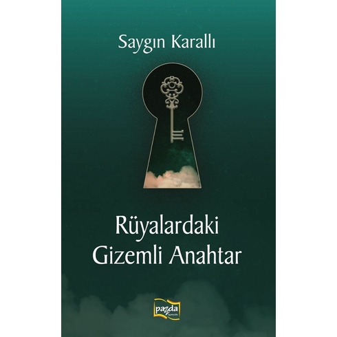 Rüyalardaki Gizemli Anahtar Saygın Karallı