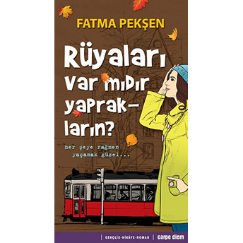 Rüyaları Var Mıdır Yaprakların? Fatma Pekşen